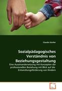 Sozialpädagogisches Verständnis von Beziehungsgestaltung