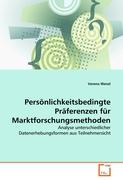 Persönlichkeitsbedingte Präferenzen für Marktforschungsmethoden