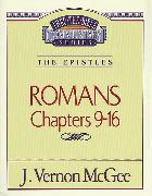 Thru the Bible Vol. 43: The Epistles (Romans 9-16)