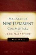 Romans 9-16 MacArthur New Testament Commentary