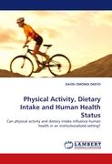 Physical Activity, Dietary Intake and Human Health Status