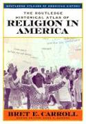 The Routledge Historical Atlas of Religion in America