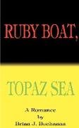 Ruby Boat, Topaz Sea