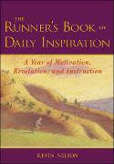 The Runner's Book of Daily Inspiration: A Year of Motivation, Revelation, and Instruction