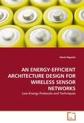 AN ENERGY-EFFICIENT ARCHITECTURE DESIGN FOR WIRELESS SENSOR NETWORKS