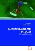 MAN IN HEALTH AND DISEASES