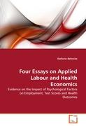 Four Essays on Applied Labour and Health Economics