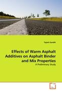 Effects of Warm Asphalt Additives on Asphalt Binder and Mix Properties