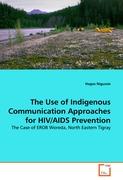The Use of Indigenous Communication Approaches for HIV/AIDS Prevention