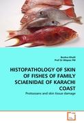 HISTOPATHOLOGY OF SKIN OF FISHES OF FAMILY SCIAENIDAE OF KARACHI COAST