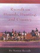 Rycroft on Hounds, Hunting, and Country