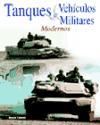Tanques y vehículos militares modernos