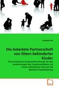 Die belastete Partnerschaft von Eltern behinderter Kinder