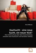 Kaufsucht - eine neue Sucht, ein neuer Kick?