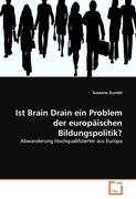 Ist Brain Drain ein Problem der europäischen Bildungspolitik?