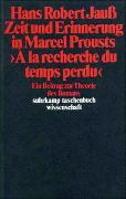 Zeit und Erinnerung in Marcel Prousts »A la recherche du temps perdu«