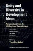 Unity and Diversity in Development Ideas: Perspectives from the Un Regional Commissions