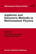 Algebraic and Geometric Methods in Mathematical Physics