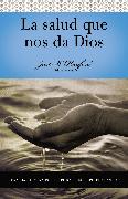 Serie Vida en Plenitud: La Salud que nos da Dios