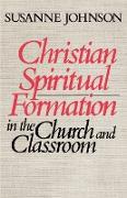 Christian Spiritual Formation in the Church and Classroom