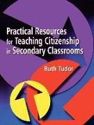 Practical Resources for Teaching Citizenship in Secondary Classrooms