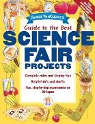 Janice Vancleave's Guide to the Best Science Fair Projects