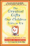 The Greatest Gifts Our Children Give to Us