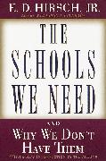 The Schools We Need: And Why We Don't Have Them