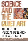 Science and the Quiet Art