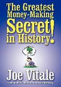 The Greatest Money-Making Secret in History!