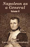 Napoleon as a General (Volume II)