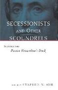 Secessionists & Other Scoundrels