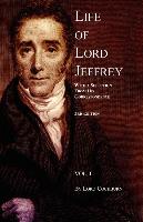 Life of Lord Jeffrey Volume 1 with a Selection from His Correspondence