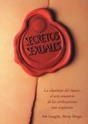 Secretos Sexuales: La Alquimia del Extasis = Sexual Secrets