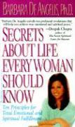 Secrets about Life Every Woman Should Know: Ten Principles for Total Emotional and Spiritual Fulfillment
