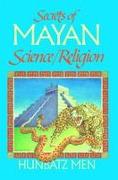 Secrets of Mayan Science/Religion