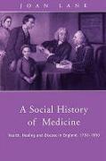 A Social History of Medicine