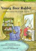 Young Brer Rabbit & Other Trickster Tales from the Americas