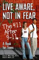 Live Aware, Not in Fear: The 411 After 9-11, a Book for Teens