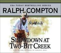 Showdown at Two Bit Creek: A Ralph Compton Novel by Joseph A. West