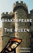 Shakespeare + the Queen