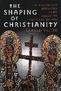 The Shaping of Christianity