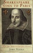 Shakespeare Goes to Paris: How the Bard Conquered France