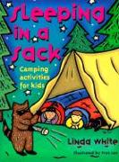 Sleeping in a Sack: Camping Activities for Kids