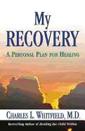 My Recovery: A Personal Plan for Healing