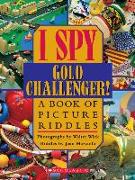 I Spy Gold Challenger!: A Book of Picture Riddles