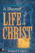 A Shorter Life of Christ