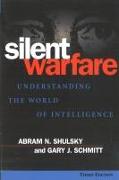 Silent Warfare: Understanding the World of Intelligence