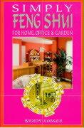 Simply Feng Shui: For Home, Office & Garden