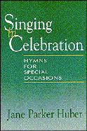Singing in Celebration: Hymns for Special Occasions